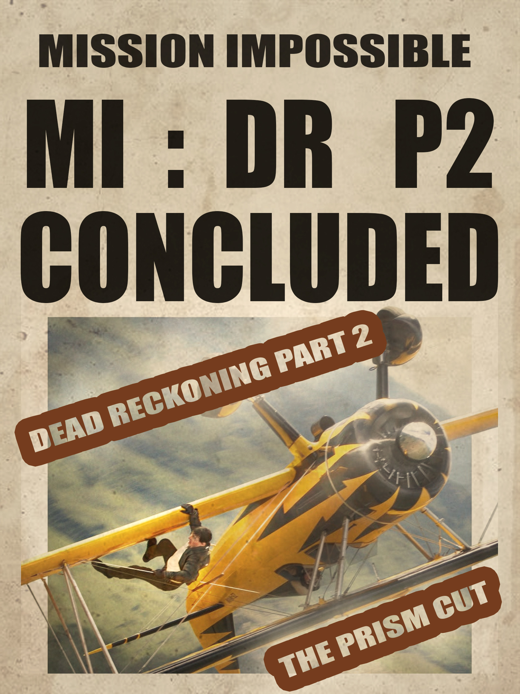 Mission Impossible: Dead Reckoning Part 2 - The Prism Edit